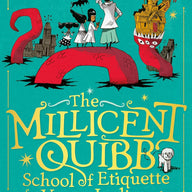 The Millicent Quibb School of Etiquette for Young Ladies of Mad Science (Hardback)