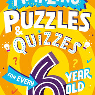 Amazing Puzzles and Quizzes for Every 6 Year Old