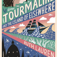 Tourmaline and the Island of Elsewhere