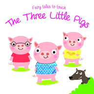 Fairy Tales to Touch: Three Little Pigs