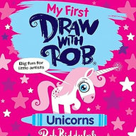 My First Draw With Rob: Unicorns