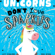 Unicorns Don't Love Sparkles