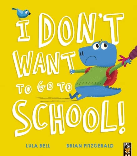 I Don’t Want to Go to School!