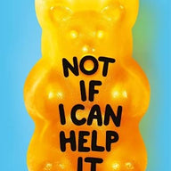 Not If I Can Help It