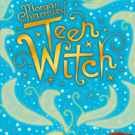 Morgan Charmley: Teen Witch
