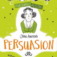 Jane Austen's Persuasion (Awesomely Austen - Illustrated and Retold)