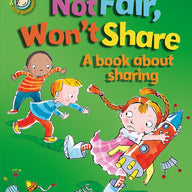 Not Fair, Won't Share - A book about sharing  (Our Emotions and Behaviour)