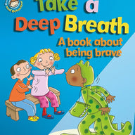 Take a Deep Breath: A book about being brave