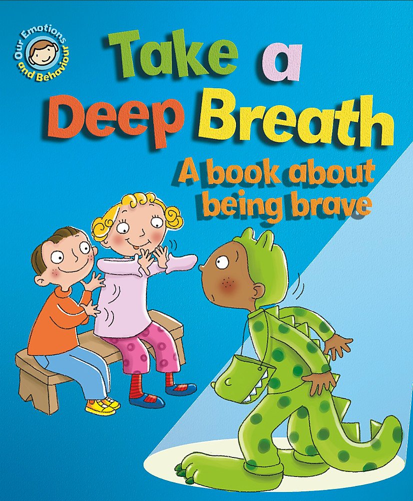 Take a Deep Breath: A book about being brave