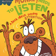 Monkey Needs to Listen - A book about paying attention (Behaviour Matters)