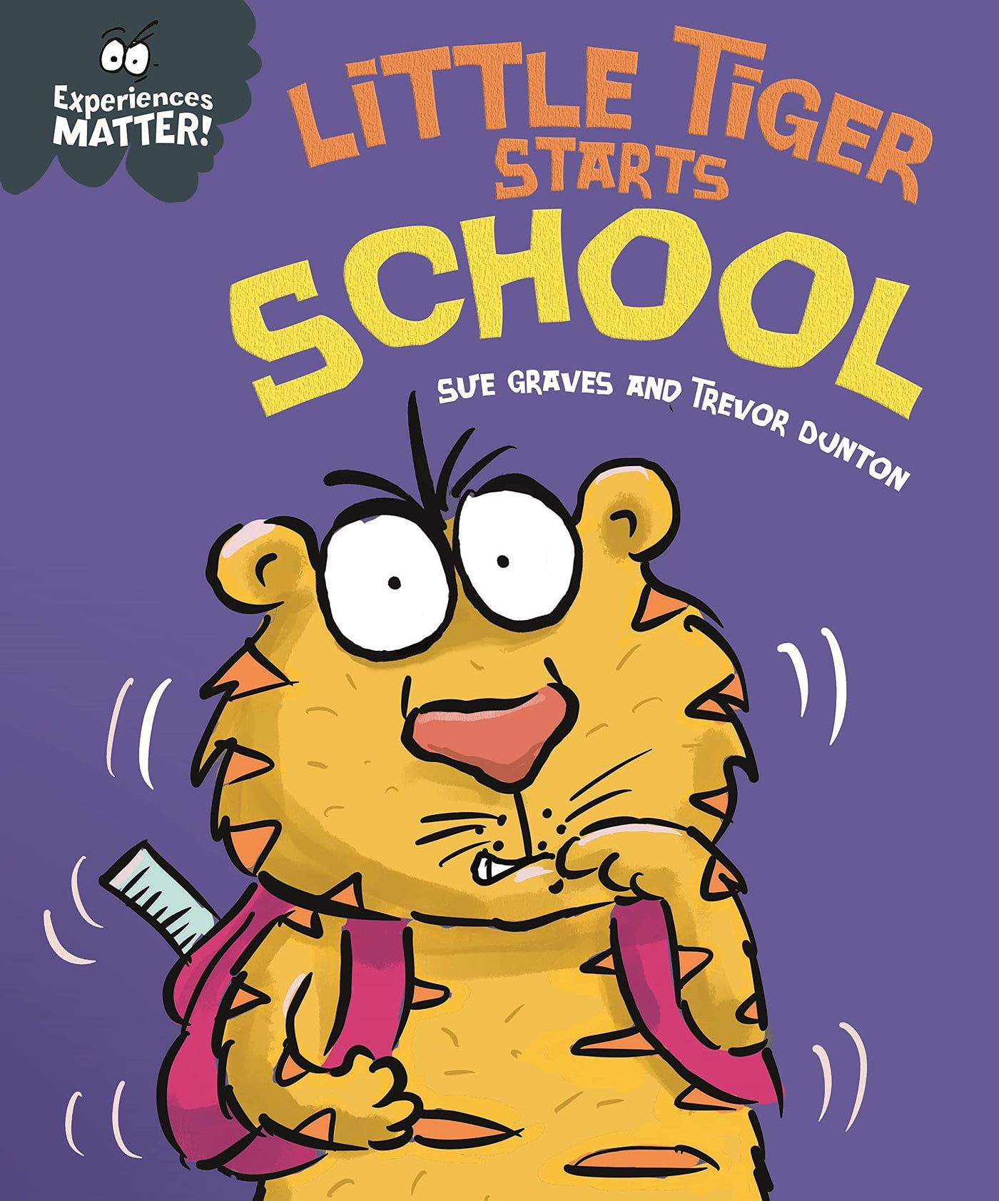Little Tiger Starts School  (Experience Matters)