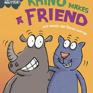 Rhino Makes a Friend (Experience Matters)