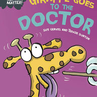 Giraffe Goes to the Doctor (Experience Matters)