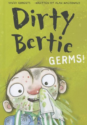 Dirty Bertie: Germs!