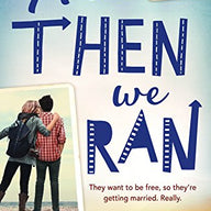 And Then We Ran