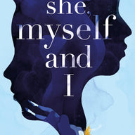 She, Myself and I
