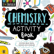 Chemistry Activity Book (STEM Starters for Kids)