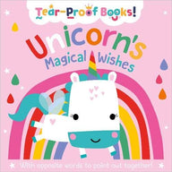 Unicorn's Magical Wishes (Tear-Proof-Books!)