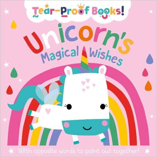 Unicorn's Magical Wishes (Tear-Proof-Books!)
