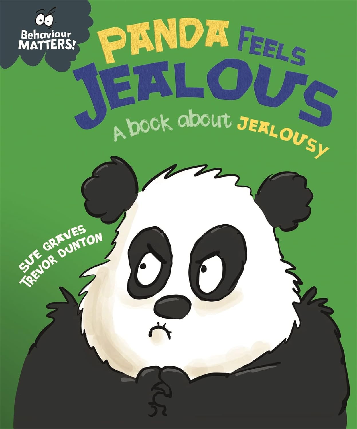 Panda Feels Jealous - A book about jealousy (Behaviour Matters)