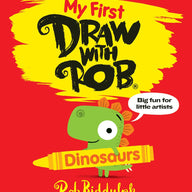 My First Draw With Rob: Dinosaurs