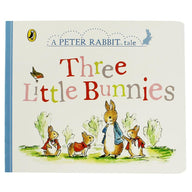 Three Little Bunnies: A Peter Rabbit Tale (Board Book)