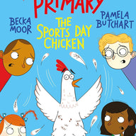 Wigglesbottom Primary: The Sports Day Chicken