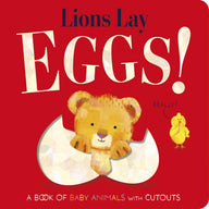 Lions Lay Eggs! (Board Book)