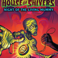 Night of the Living Mummy - Gooseumps House of Shivers