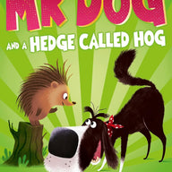 Mr Dog and a Hedge Called Hog