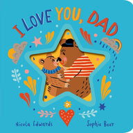 I Love You, Dad (Board Book)