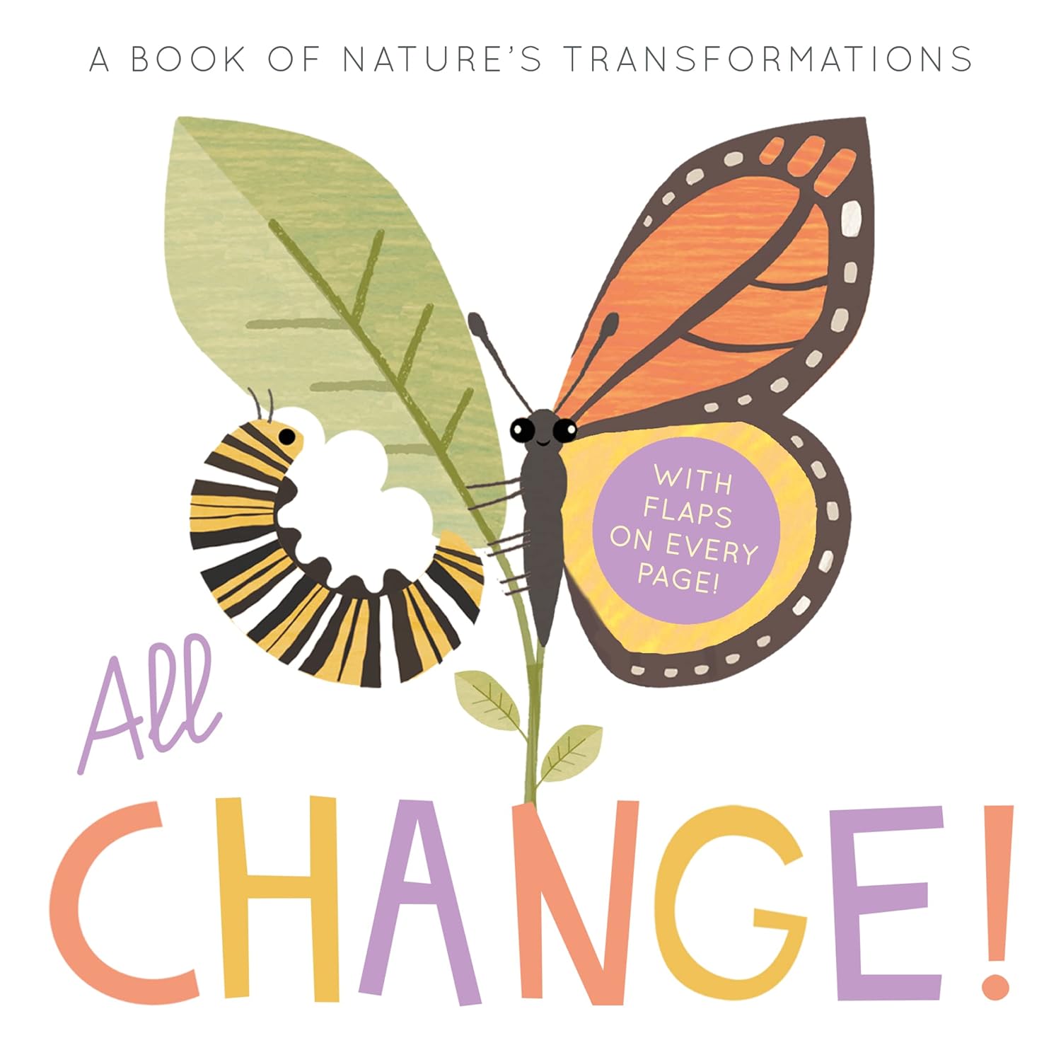 All Change: A Book of Nature's Transformations (Board Book)