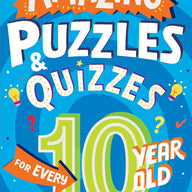 Amazing Puzzles and Quizzes for Every 10 Year Old