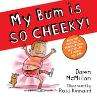 My Bum is SO CHEEKY!