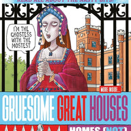 Gruesome Great Houses (Horrible Histories)