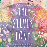 The Silver Pony (Summer Wildlife Stories)