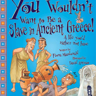 You Wouldn't Want To Be A Slave In Ancient Greece!