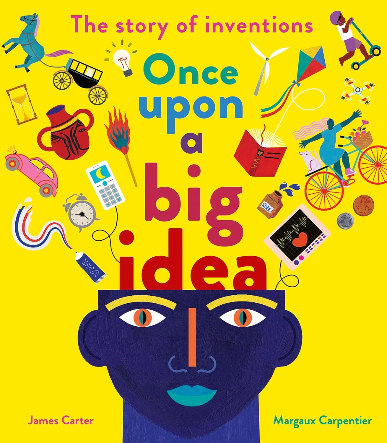 Once Upon a Big Idea: The Story of Inventions (Hardback)