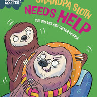 Grandpa Sloth Needs Help (Experience Matters)