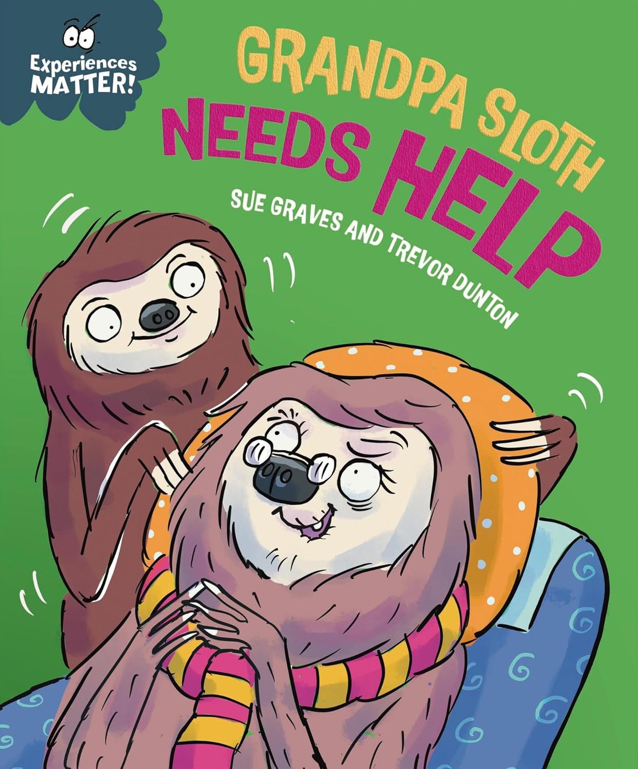 Grandpa Sloth Needs Help (Experience Matters)