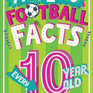 Amazing Football Facts Every 10 Year Old Needs to Know