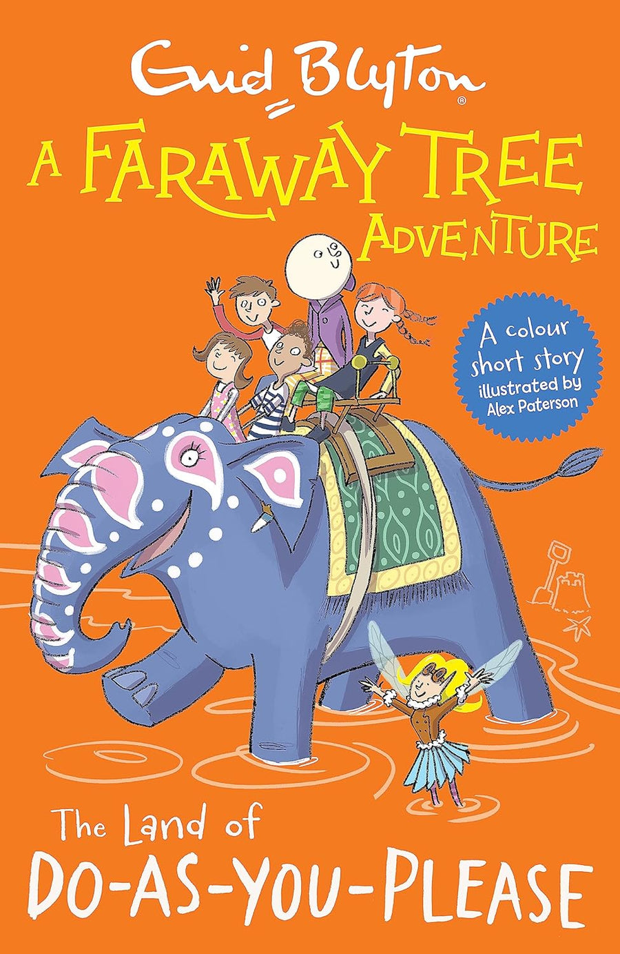 The Land of Do-As-You-Please: Colour Short Stories (A Faraway Tree Adventure)