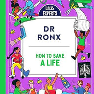 How to Save a Life: Little Experts (Hardback)