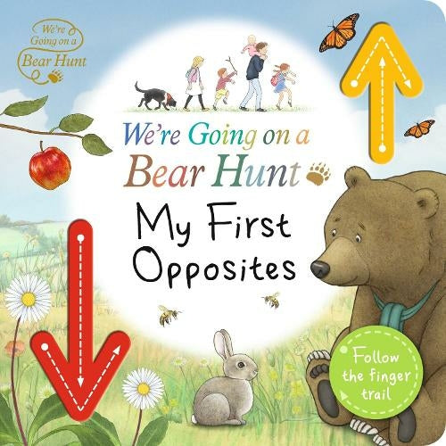 We're Going on a Bear Hunt  - My First Opposites (Board Book)