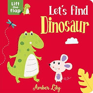 Let's Find Dinosaur (Lift-the-Flap Books)