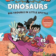 Cowgirls and Dinosaurs: Big Trouble in Little Spittle