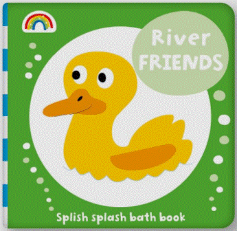 Splish Splash – River Friends (Bath Book)