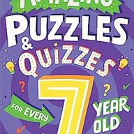 Amazing Puzzles and Quizzes for Every 7 Year Old