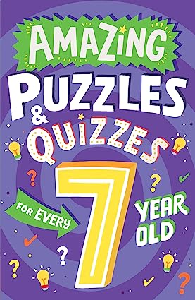 Amazing Puzzles and Quizzes for Every 7 Year Old