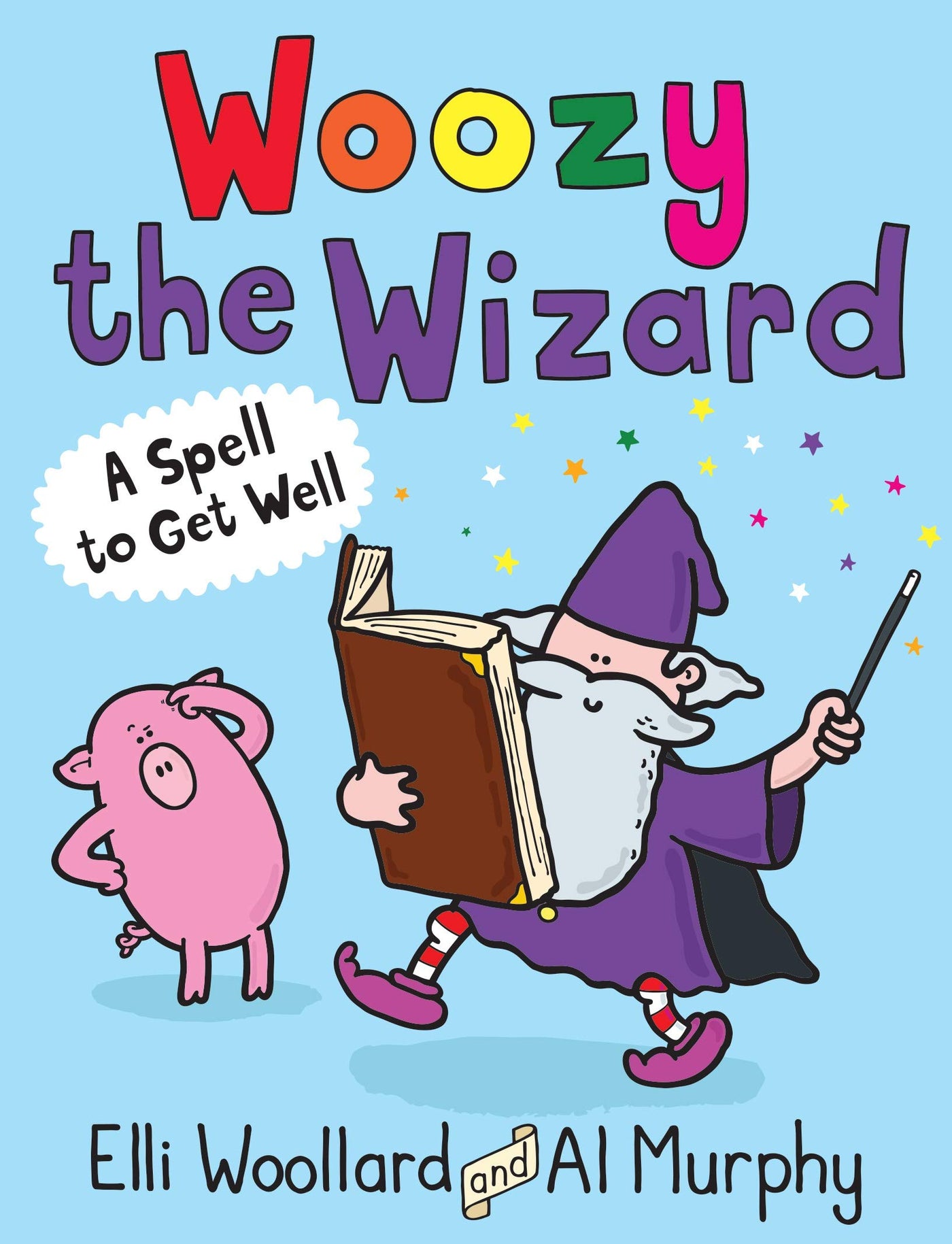 Woozy the Wizard: A Spell to Get Well